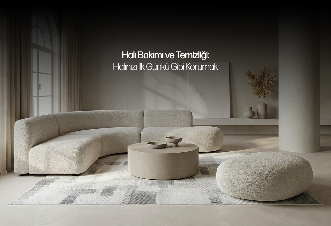 Halı Bakımı ve Temizliği Nasıl Yapılmalı?